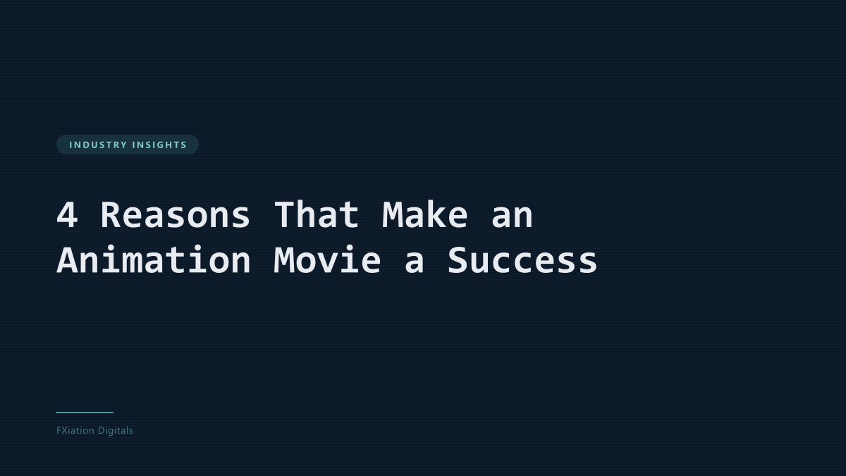 4 Reasons That Make an Animation Movie a Success